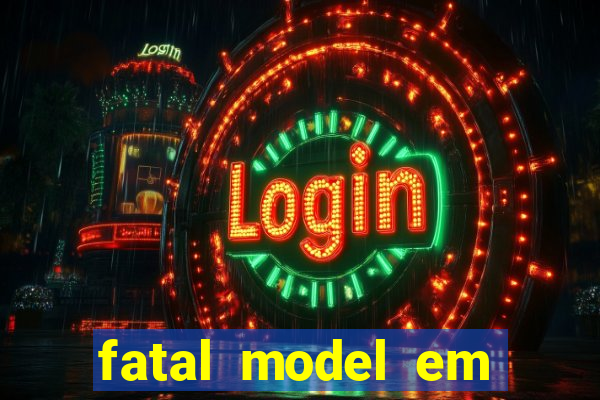 fatal model em porto nacional